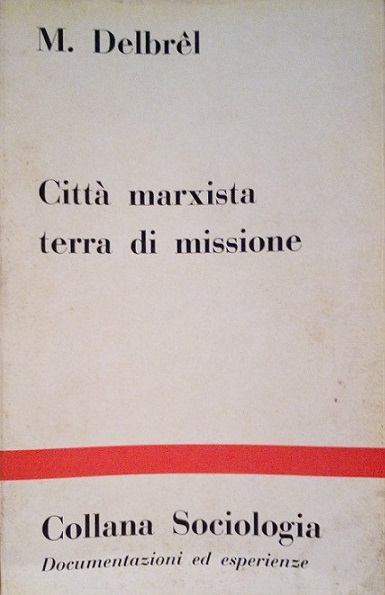 CITTA' MARXISTA TERRA DI MISSIONE