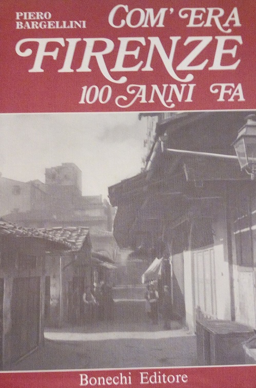 COM'ERA FIRENZE 100 ANNI FA