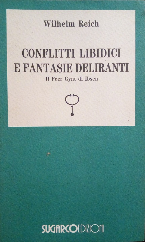 CONFLITTI LIBIDICI E FANTASIE DELIRANTI - IL PEER GYNT DI …