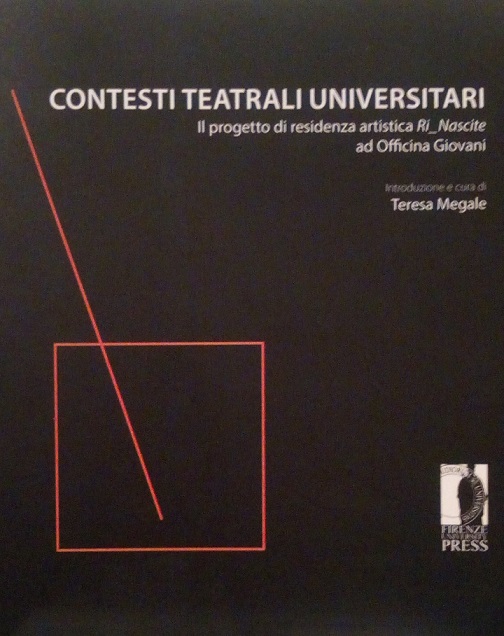 CONTESTI TEATRALI UNIVERSITARI - IL PROGETTO DI RESIDENZA ARTISTICA "RI_NASCITE" …