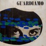 CORAGGIO, GUARDIAMO