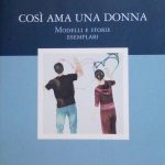 COSI' AMA UNA DONNA - MODELLI E STORIE ESEMPLARI