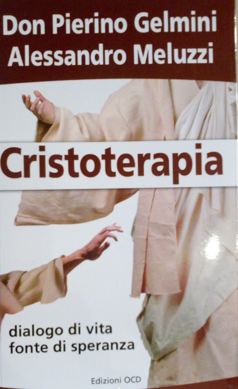 CRISTOTERAPIA - DIALOGO DI VITA FONTE DI SPERANZA
