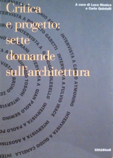 CRITICA E PROGETTO: SETTE DOMANDE SULL'ARCHITETTURA