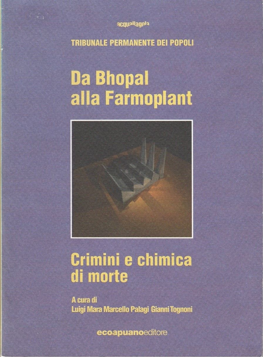 DA BOPHAL ALLA PHARMOPLANT - CRIMINI E CHIMICA DI MORTE