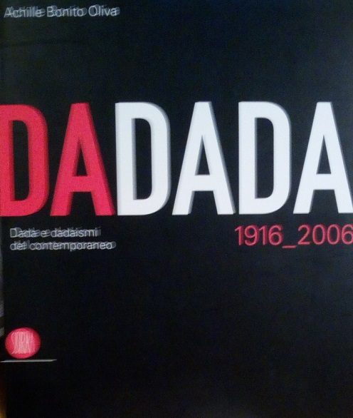 DADADA 1916_2006 - DADA E DADAISMI DEL CONTEMPORANEO