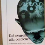 DAI NEURONI ALLA COSCIENZA - L'ARCHITETTURA DEL CERVELLO, I MISTERI …