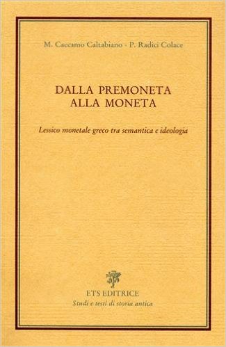 DALLA PREMONETA ALLA MONETA