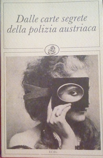 DALLE CARTE SEGRETE DELLA POLIZIA AUSTRIACA