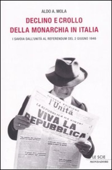 DECLINO E CROLLO DELLA MONARCHIA IN ITALIA