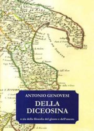 DELLA DICEOSINA O SIA DELLA FILOSOFIA DEL GIUSTO E DELL'ONESTO