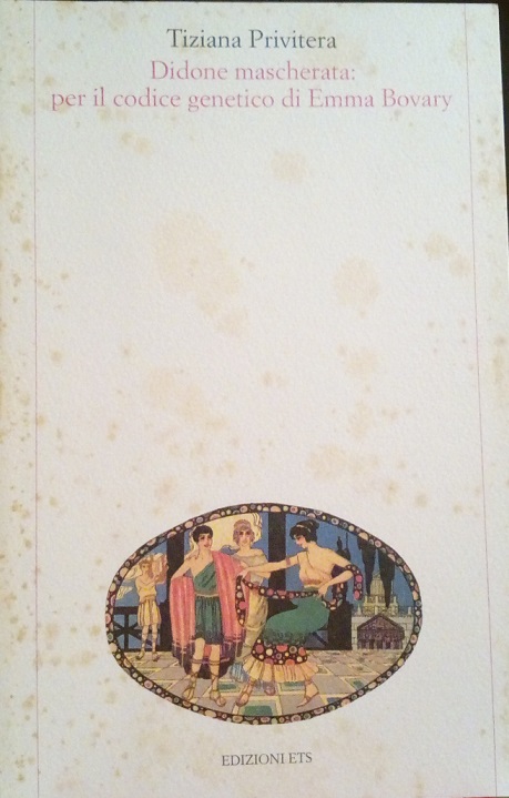 DIDONE MASCHERATA: PER IL CODICE GENETICO DI EMMA BOVARY