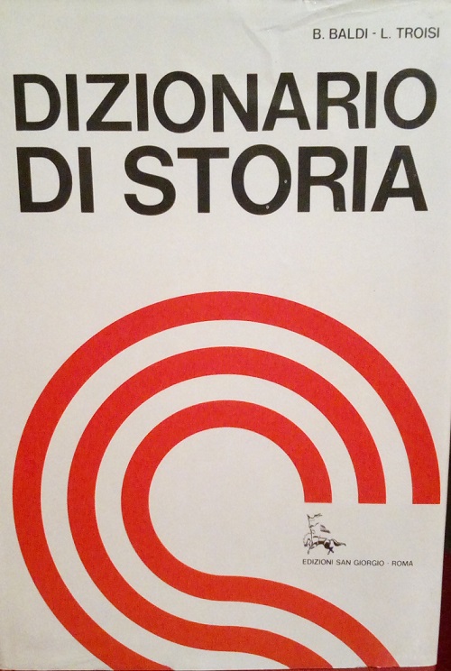 DIZIONARIO DI STORIA DALLE ORIGINI AI GIORNI NOSTRI
