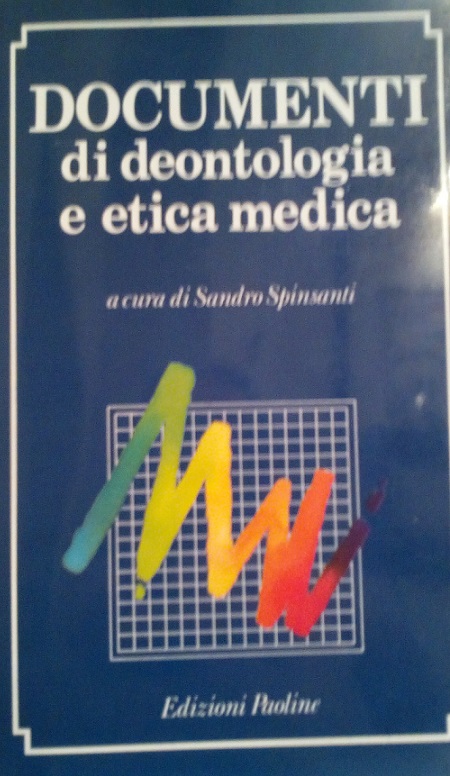 DOCUMENTI DI DEONTOLOGIA E ETICA MEDICA