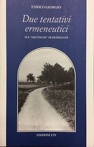 DUE TENTATIVI ERMENEUTICI SUL "NIETZSCHE" DI HEIDEGGER