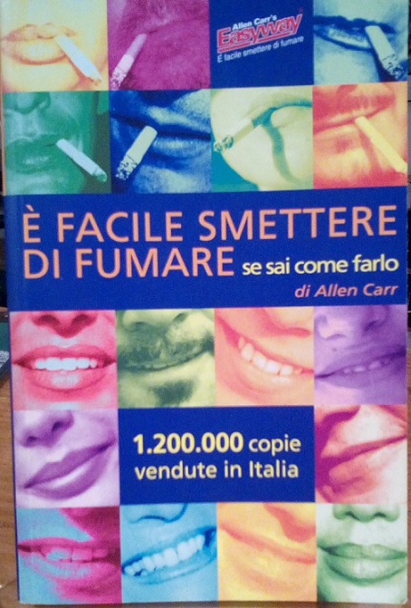 E' FACILE SMETTERE DI FUMARE SE SAI COME FARLO