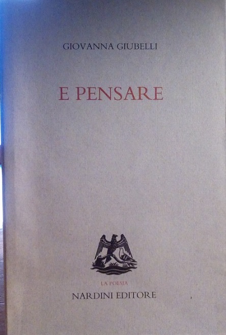 E PENSARE - TUTTE LE POESIE (1958-1991)