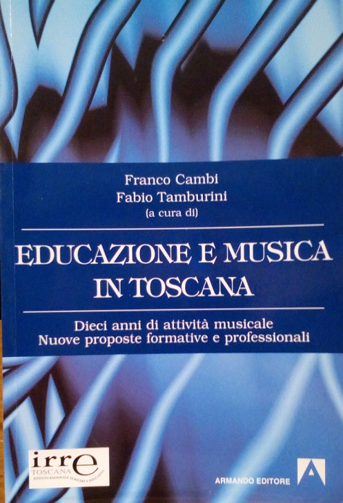 EDUCAZIONE E MUSICA IN TOSCANA - DIECI ANNI DI ATTIVITA' …
