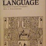 EGYPTIAN LANGUAGE - EASY LESSONS IN EGYPTIAN HIEROGLYPHICS