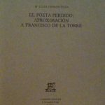 EL POETA PERDIDO: APROXIMACION A FRANCISCO DE LA TORRE