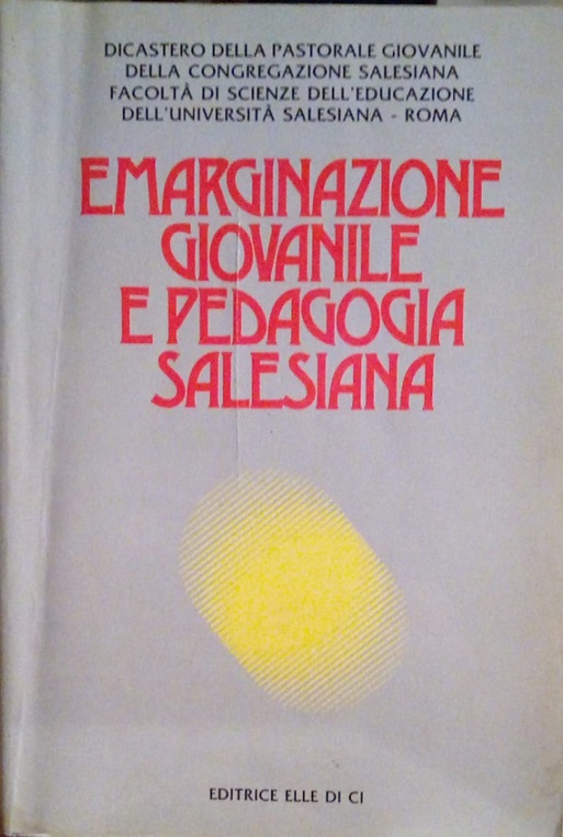 EMARGINAZIONE GIOVANILE E PEDAGOGIA SALESIANA