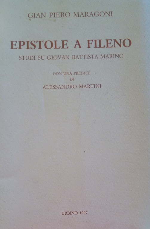 EPISTOLE A FILENO - STUDI SU GIOVAN BATTISTA MARINO