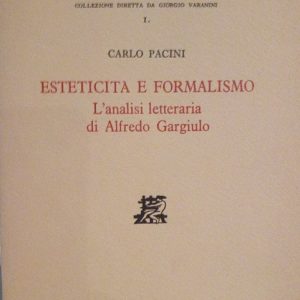 ESTETICITA' E FORMALISMO - L'ANALISI LETTERARIA DI ALFREDO GARGIULO