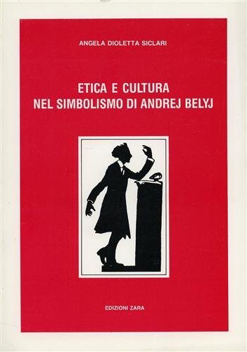 ETICA E CULTURA NEL SIMBOLISMO DI ANDREJ BELYJ