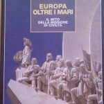 EUROPA OLTRE I MARI - IL MITO DELLA MISSIONE DI …