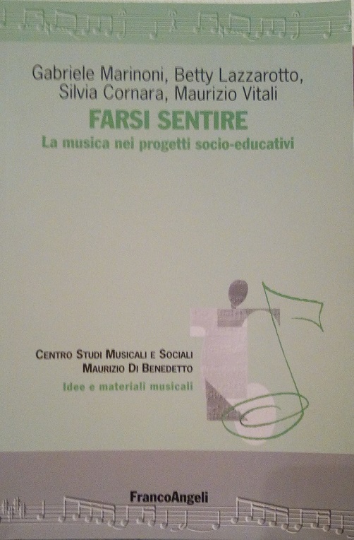 FARSI SENTIRE - LA MUSICA NEI PROGETTI SOCIO-EDUCATIVI
