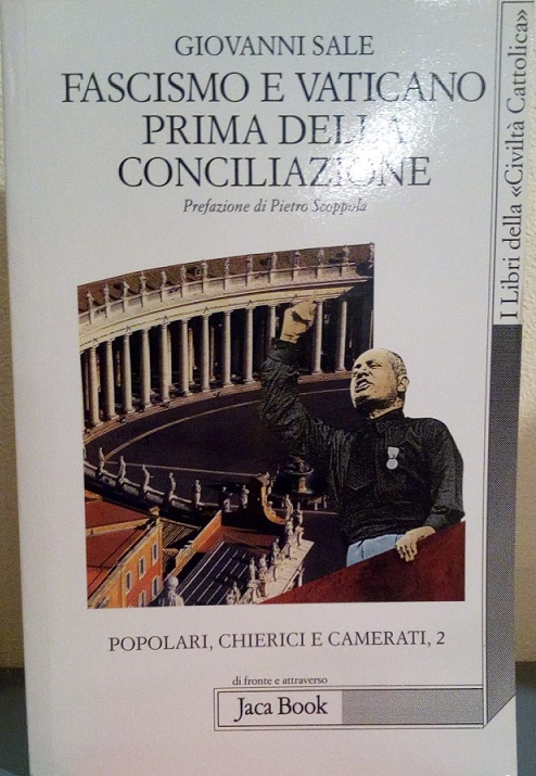 FASCISMO E VATICANO PRIMA DELLA CONCILIAZIONE - VOLUME 2: POPOLARI, …