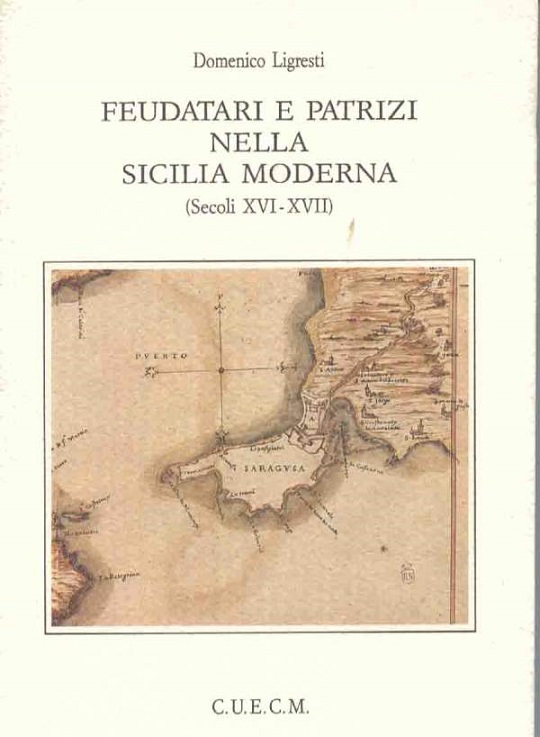 FEUDATARI E PATRIZI NELLA SICILIA MODERNA (SECOLI XVI-XVII)