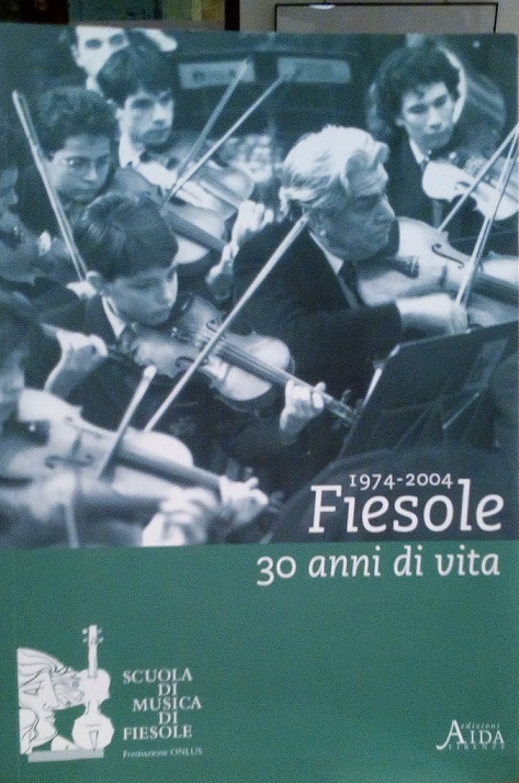 FIESOLE 30 ANNI DI VITA ( 1974 - 2004 )