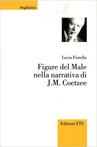 FIGURE DEL MALE NELLA NARRATIVA DI J. M. COETZEE