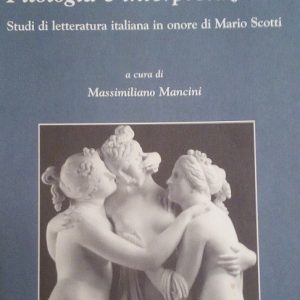 FILOLOGIA E INTERPRETAZIONE - STUDI DI LETTERATURA ITALIANA IN ONORE …