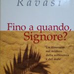 FINO A QUANDO SIGNORE? UN ITINERARIO NEL MISTERO DELLA SOFFERENZA …