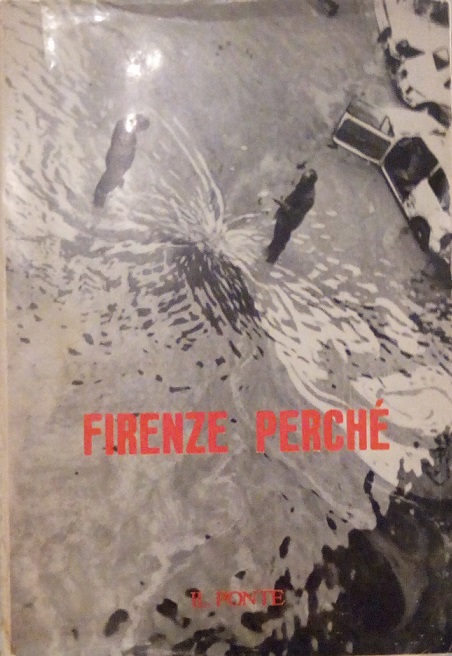 FIRENZE PERCHE' - RIVISTA "IL PONTE", NOVEMBRE-DICEMBRE 1966