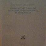 FONDO ANTICO SPAGNOLO DELLA BIBLIOTECA APROSIANA DI VENTIMIGLIA