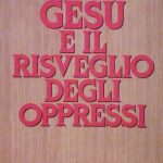 GESU' E IL RISVEGLIO DEGLI OPPRESSI - LA SFIDA DELLA …