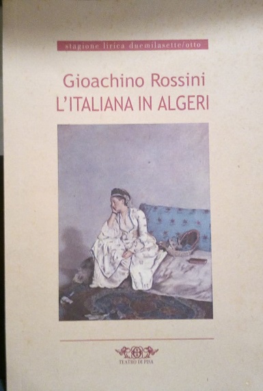 GIOACCHINO ROSSINI, L'ITALIANA IN ALGERI