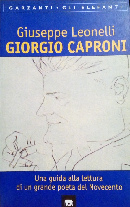 GIORGIO CAPRONI - UNA GUIDA ALLA LETTURA DI UN GRANDE …