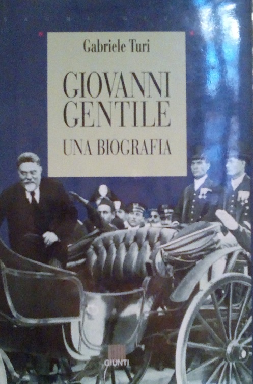 GIOVANNI GENTILE - UNA BIOGRAFIA