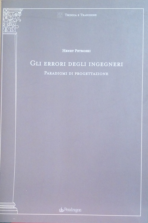 GLI ERRORI DEGLI INGEGNERI - PARADIGMI DI PROGETTAZIONE