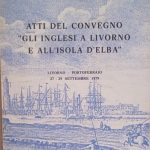 GLI INGLESI A LIVORNO E ALL'ISOLA D'ELBA (SEC.XVII-XIX)- ATTI DEL …