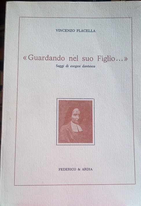 GUARDANDO NEL SUO FIGLIO. - SAGGI DI ESEGESI DANTESCA