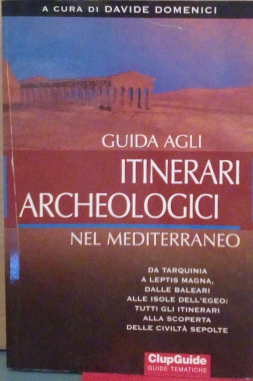 GUIDA AGLI ITINERARI ARCHEOLOGICI NEL MEDITERRANEO