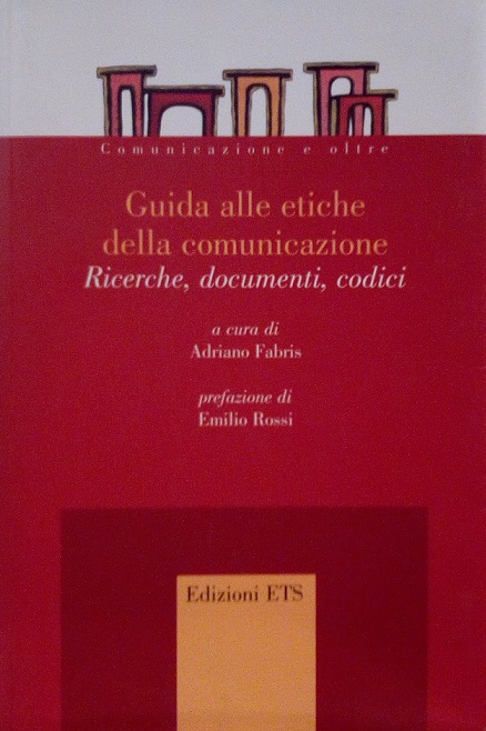 GUIDA ALLE ETICHE DELLA COMUNICAZIONE - RICERCHE, DOCUMENTI, CODICI