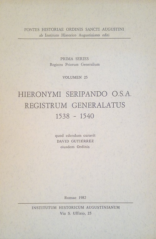 HIERONYMI SERIPANDO O.S.A. REGISTRUM GENERALATUS 1538-1540 - VOLUMEN 25