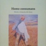 HOMO CONSUMANS - MORTE E RINASCITA DEL DONO - PREFAZIONE …