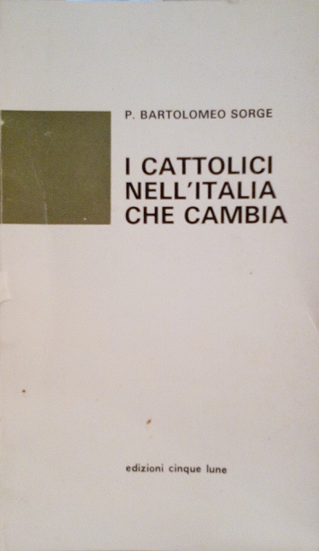 I CATTOLICI NELL'ITALIA CHE CAMBIA